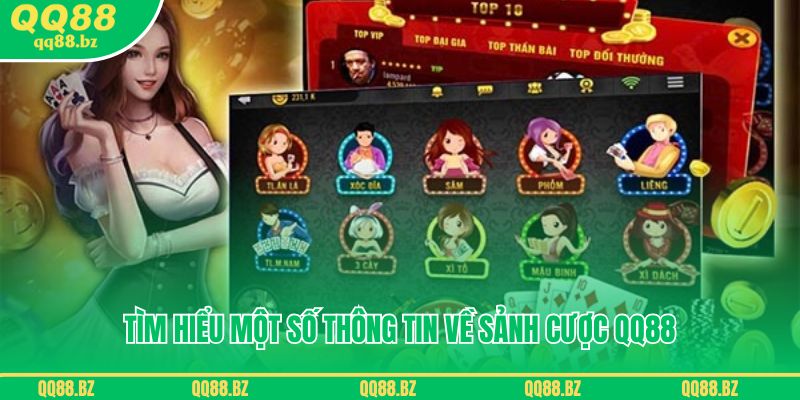 Tìm hiểu một số thông tin về sảnh cược game bài QQ88