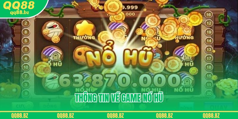 Tìm hiểu một số thông tin về game nổ hũ là gì