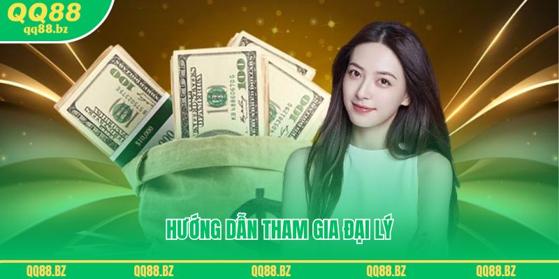 Hướng dẫn tham gia đại lý tại nhà cái QQ88