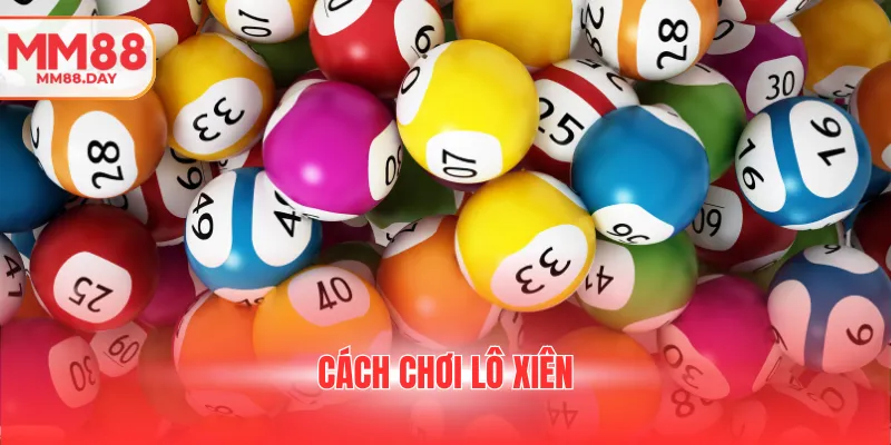 cach-choi-lo-xien